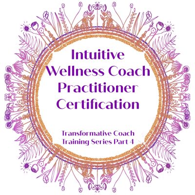 Certified Intuitive Wellness Coach Practitioner