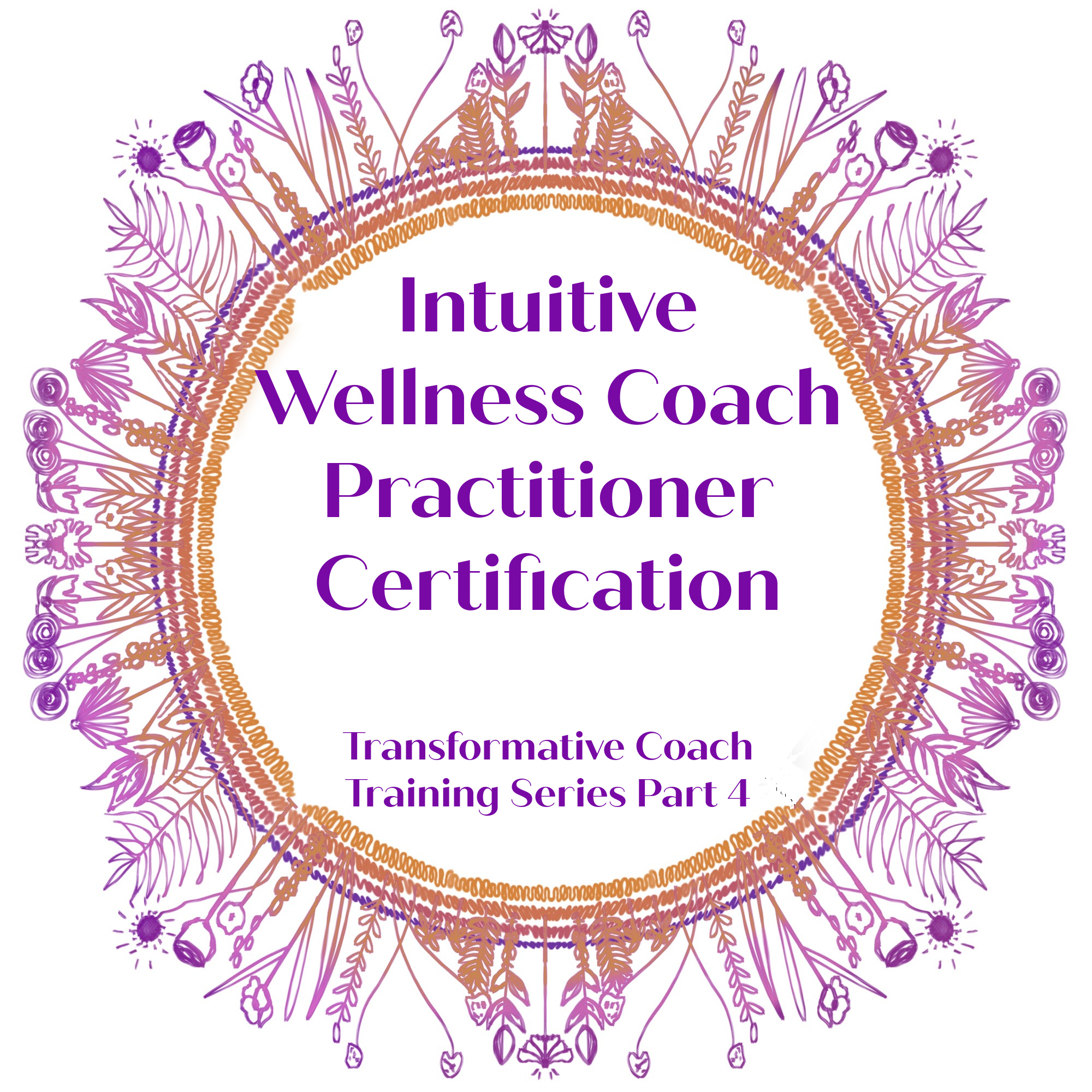 Certified Intuitive Wellness Coach Practitioner