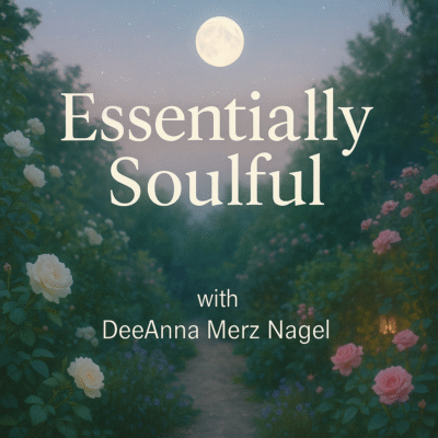 DeeAnna Nagel host of Essentially Soulful Podcast